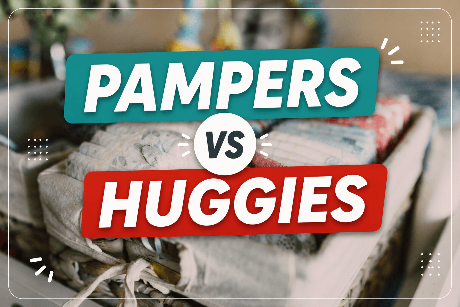 Pampers vs. Huggies: Which Diaper Brand Is Cheaper in the UAE?